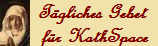 Tägliches Gebet für KathSpace